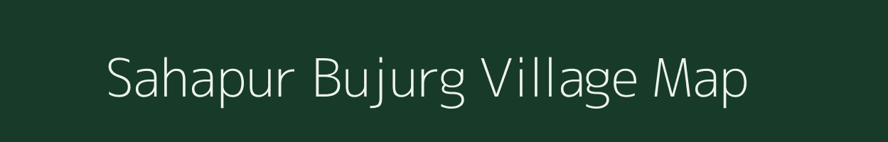 Sahapur Bujurg village map in Uttar Pradesh