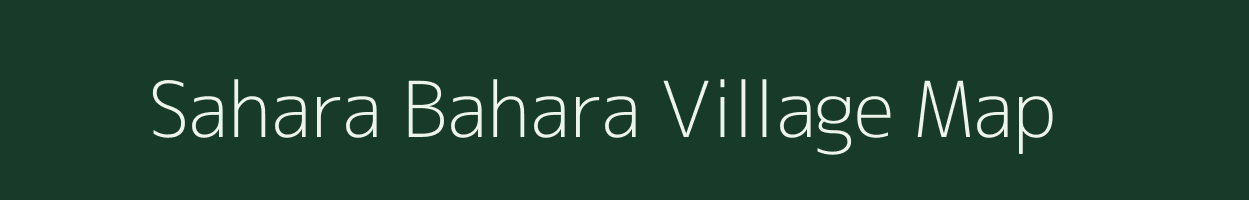 Sahara Bahara village map in West Bengal