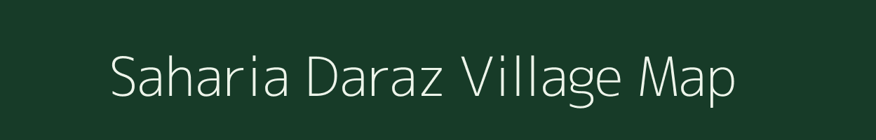 Saharia Daraz village map in Uttar Pradesh