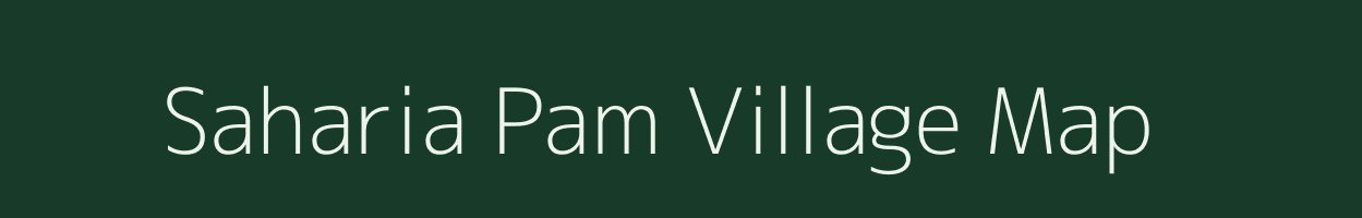 Saharia Pam village map in Assam