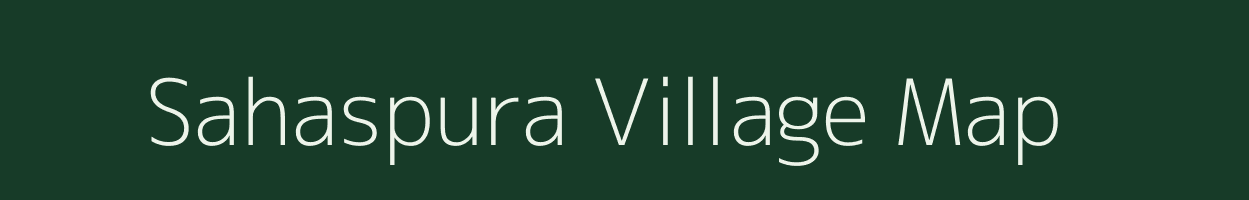 Sahaspura village map in Rajasthan