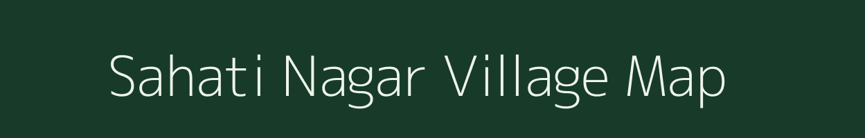 Sahati Nagar village map in Uttar Pradesh