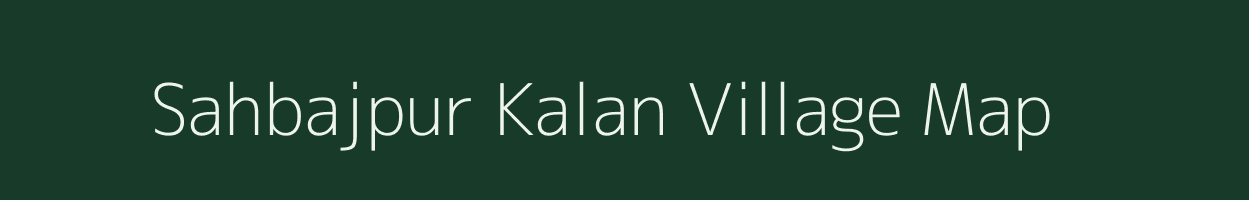 Sahbajpur Kalan village map in Uttar Pradesh