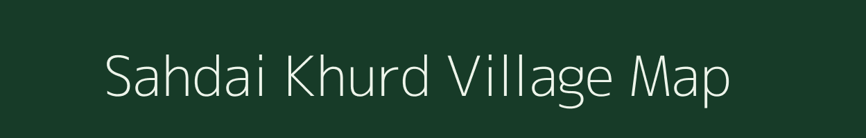 Sahdai Khurd village map in Bihar