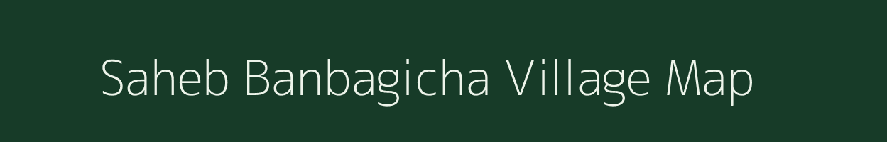 Saheb Banbagicha village map in West Bengal