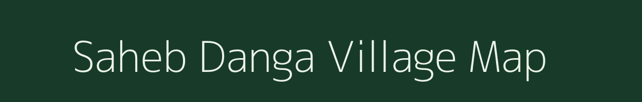 Saheb Danga village map in West Bengal