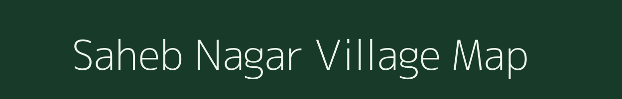 Saheb Nagar village map in West Bengal