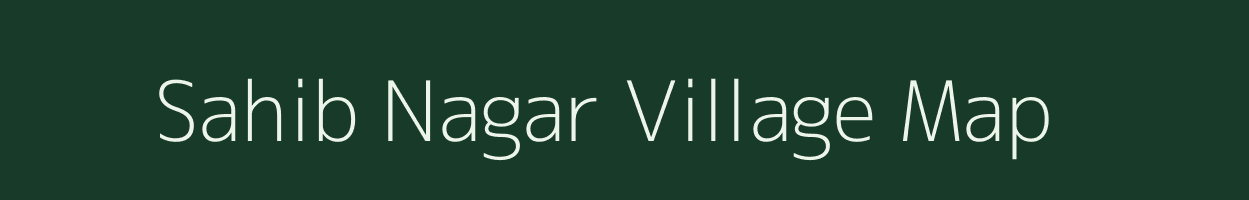 Sahib Nagar village map in Rajasthan