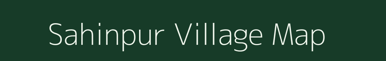 Sahinpur village map in Uttar Pradesh