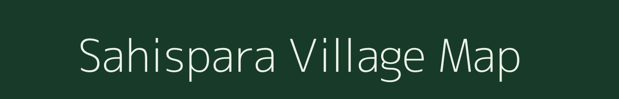 Sahispara village map in West Bengal