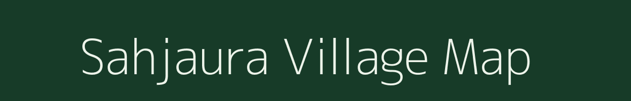 Sahjaura village map in Uttar Pradesh