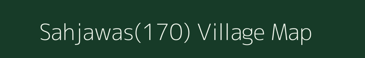 Sahjawas(170) village map in Haryana