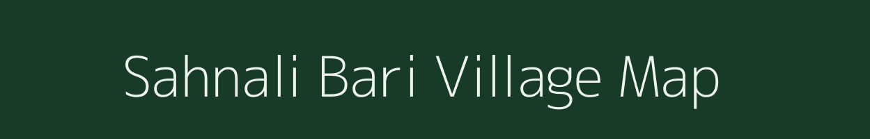 Sahnali Bari village map in Rajasthan