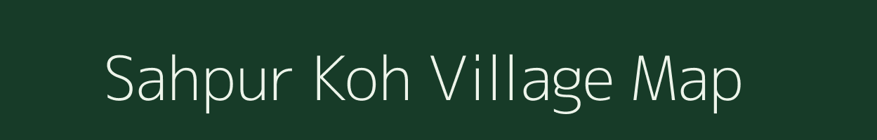 Sahpur Koh village map in Uttar Pradesh