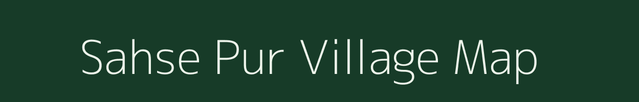 Sahse Pur village map in Uttar Pradesh