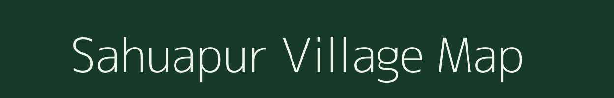 Sahuapur village map in Uttar Pradesh