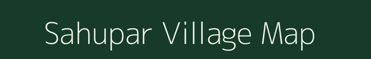 Sahupar village map in Uttar Pradesh