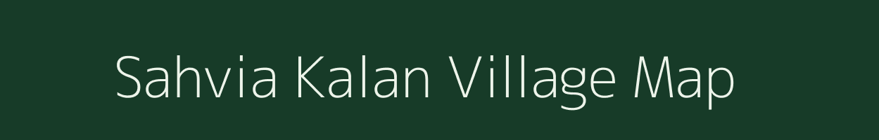 Sahvia Kalan village map in Uttar Pradesh