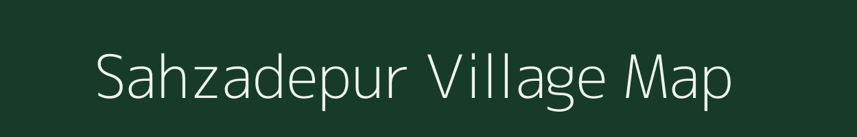 Sahzadepur village map in Uttar Pradesh