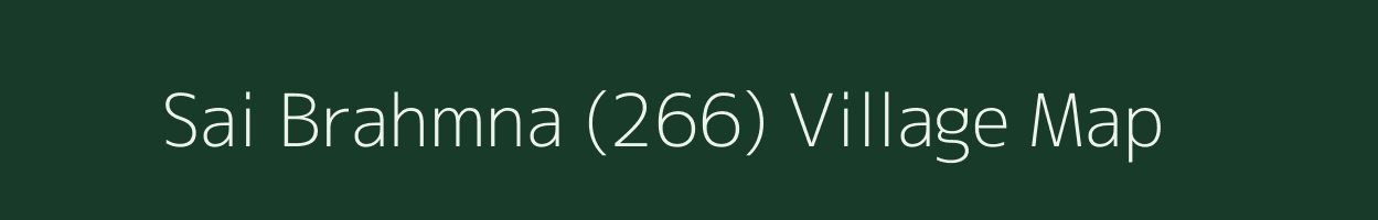 Sai Brahmna (266) village map in Himachal Pradesh