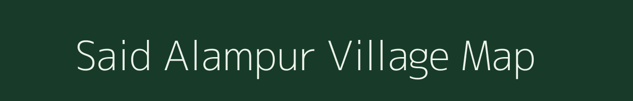 Said Alampur village map in Uttar Pradesh