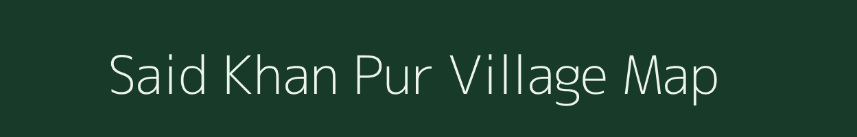 Said Khan Pur village map in Uttar Pradesh