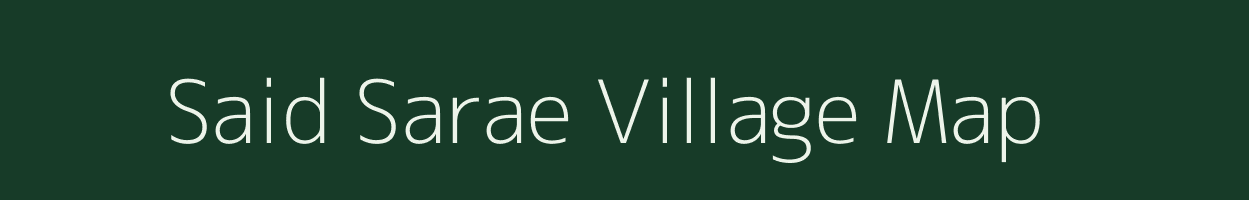 Said Sarae village map in Bihar