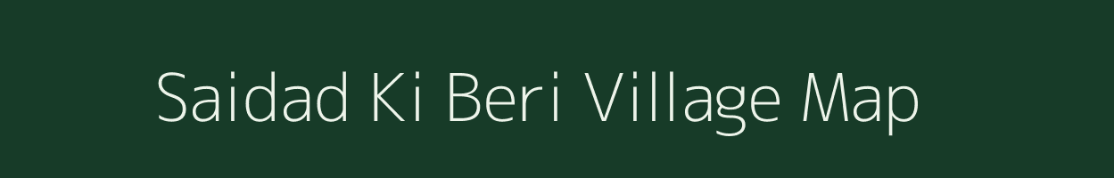 Saidad Ki Beri village map in Rajasthan