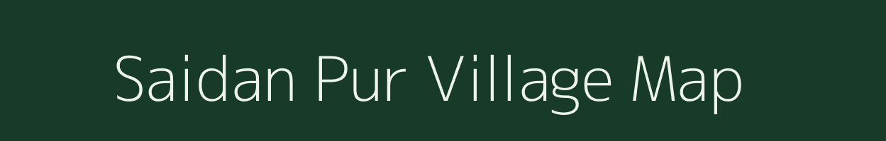 Saidan Pur village map in Uttar Pradesh