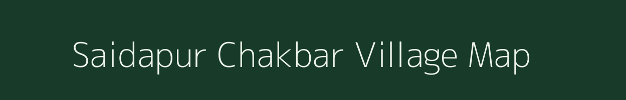 Saidapur Chakbar village map in Uttar Pradesh