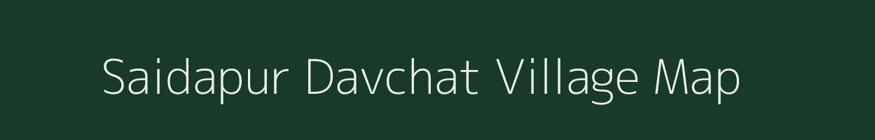 Saidapur Davchat village map in Uttar Pradesh
