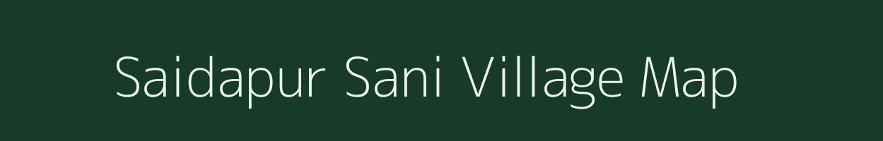 Saidapur Sani village map in Uttar Pradesh