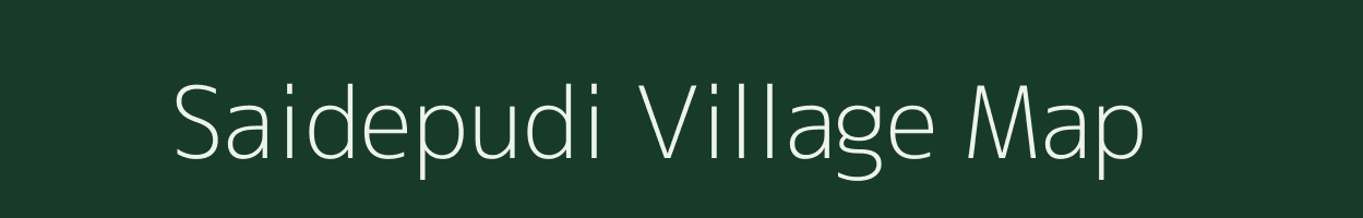 Saidepudi village map in Andhra Pradesh