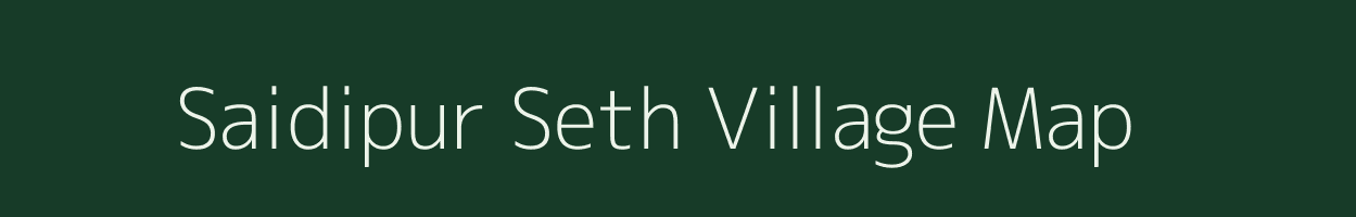 Saidipur Seth village map in Uttar Pradesh