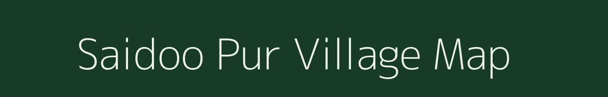 Saidoo Pur village map in Uttar Pradesh