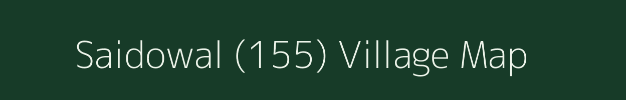 Saidowal (155) village map in Punjab