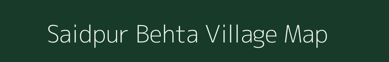 Saidpur Behta village map in Uttar Pradesh