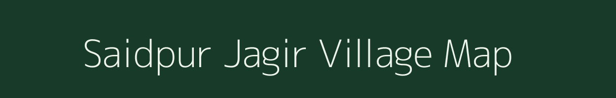 Saidpur Jagir village map in Uttar Pradesh