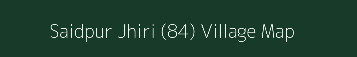 Saidpur Jhiri (84) village map in Punjab