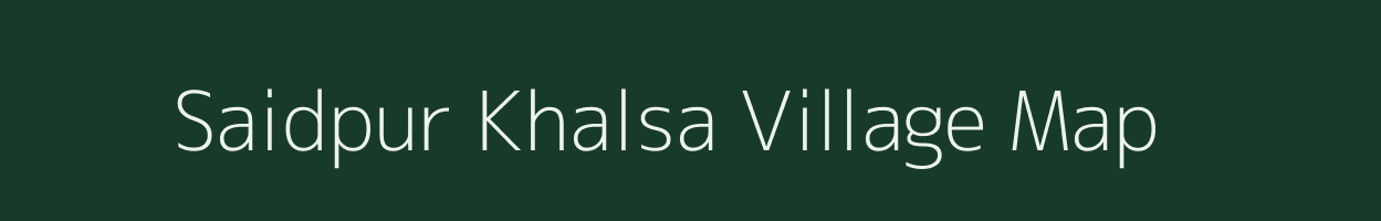 Saidpur Khalsa village map in Uttar Pradesh