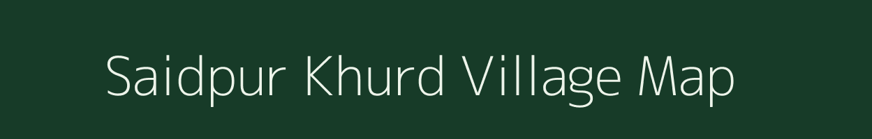 Saidpur Khurd village map in Uttar Pradesh