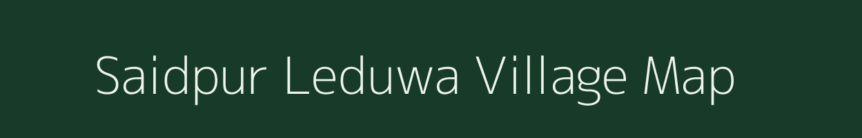 Saidpur Leduwa village map in Uttar Pradesh