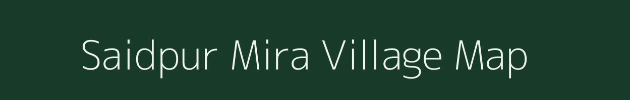 Saidpur Mira village map in Uttar Pradesh
