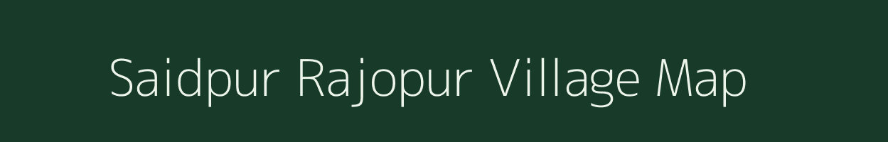 Saidpur Rajopur village map in Uttar Pradesh
