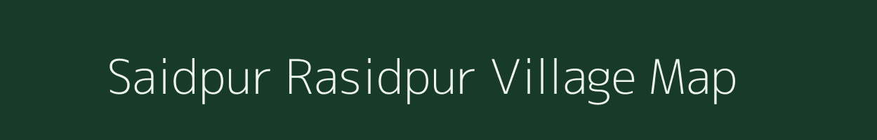 Saidpur Rasidpur village map in Uttar Pradesh