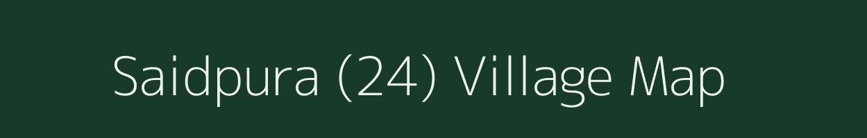 Saidpura (24) village map in Haryana