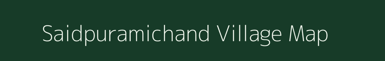 Saidpuramichand village map in Uttar Pradesh