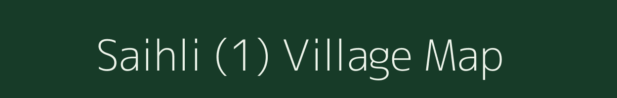 Saihli (1) village map in Himachal Pradesh