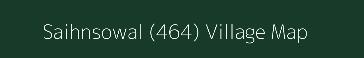 Saihnsowal (464) village map in Himachal Pradesh