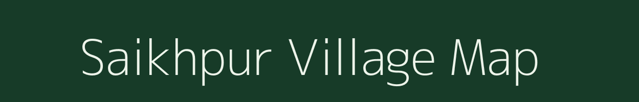 Saikhpur village map in Bihar